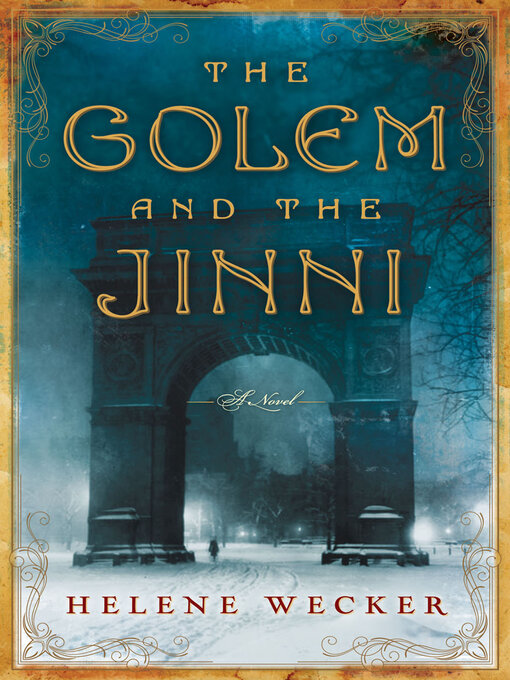 Helene Wecker创作的The Golem and the Jinni作品的详细信息 - 可供借阅